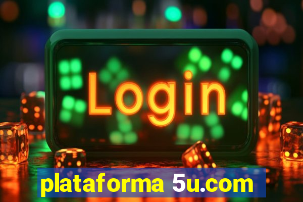 plataforma 5u.com